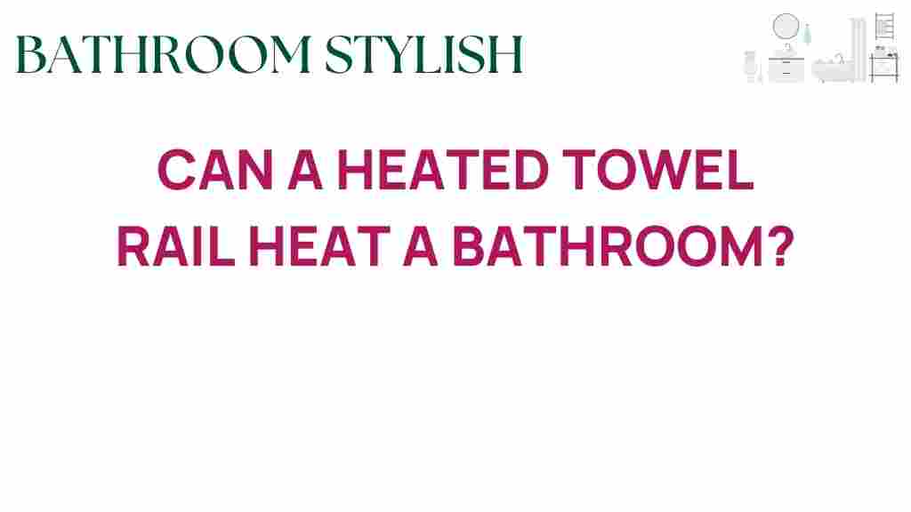 can-a-heated-towel-rail-heat-a-bathroom