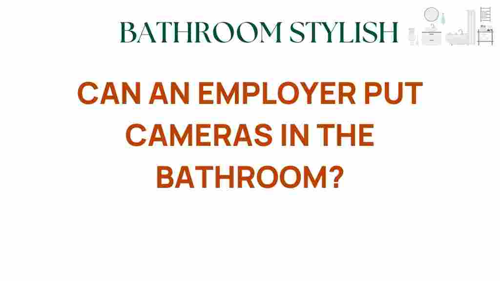 can-an-employer-put-cameras-in-the-bathroom
