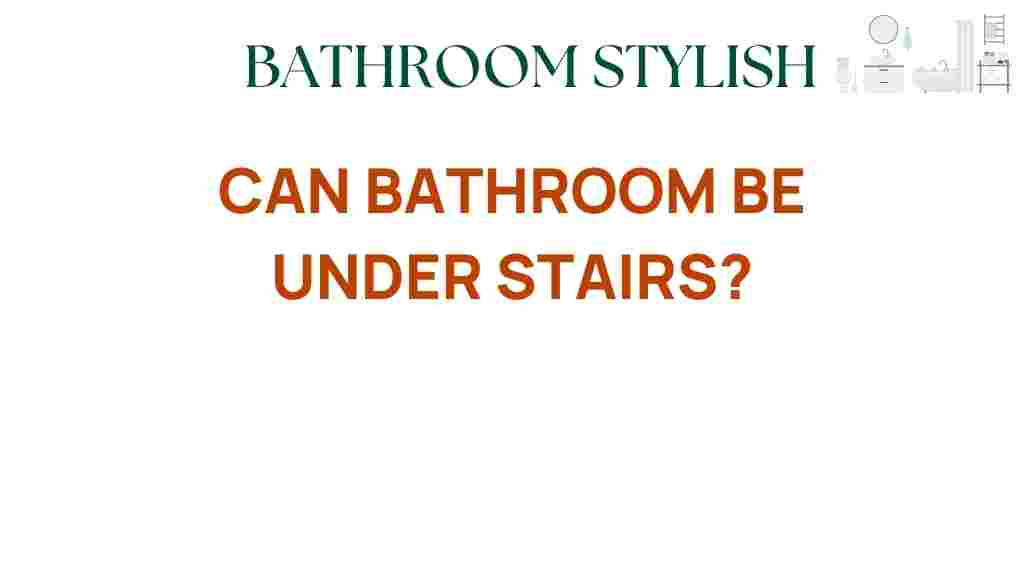can-bathroom-be-under-stairs