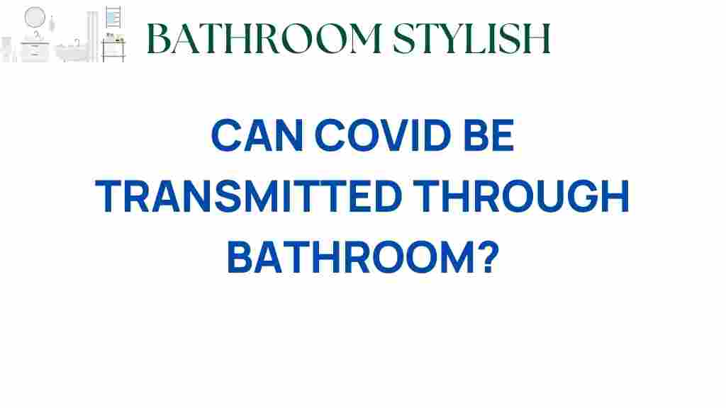 can-covid-be-transmitted-through-bathrooms
