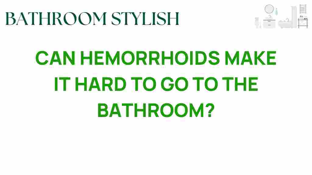 can-hemorrhoids-make-it-hard-to-go-to-the-bathroom