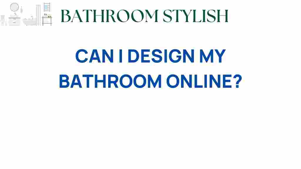 can-i-design-my-bathroom-online