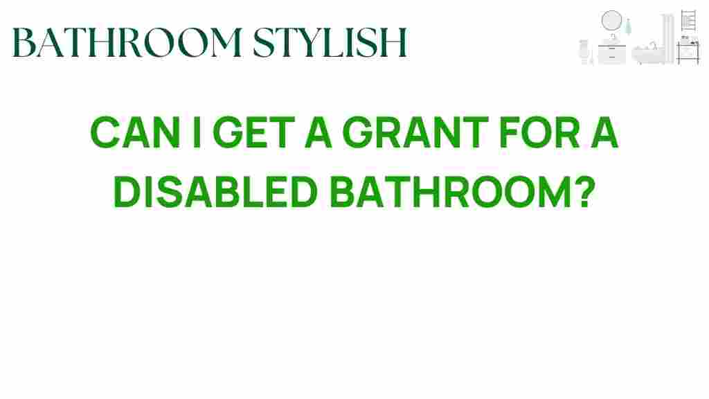 can-i-get-a-grant-for-a-disabled-bathroom