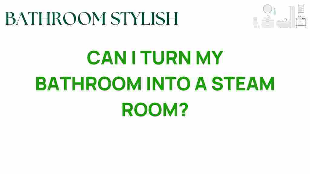 turn-bathroom-into-steam-room