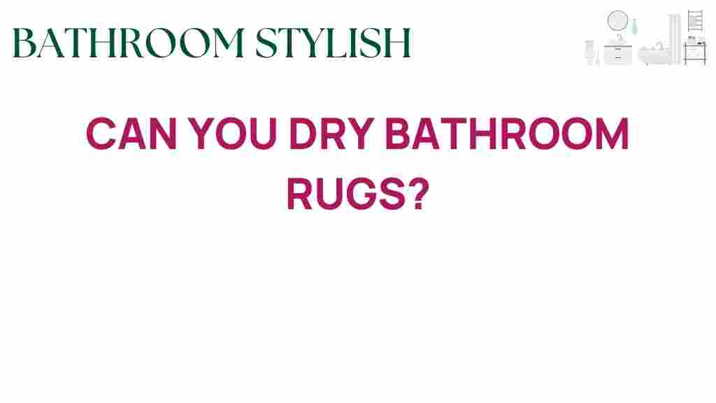 can-you-dry-bathroom-rugs