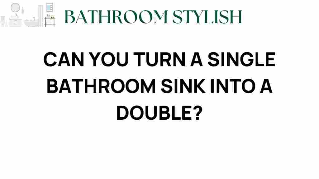 can-you-turn-single-bathroom-sink-into-double