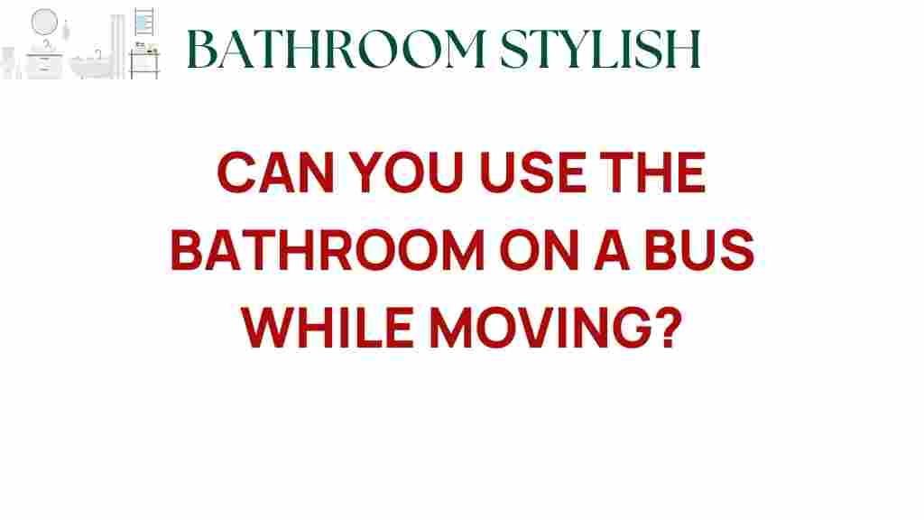 can-you-use-bathroom-moving-bus