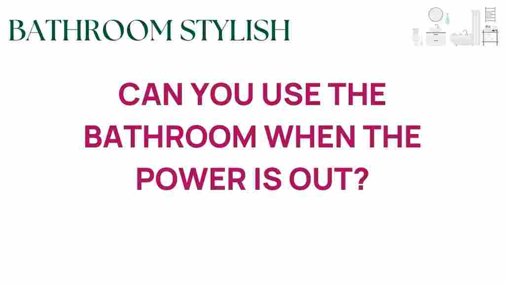 can-you-use-bathroom-when-power-is-out