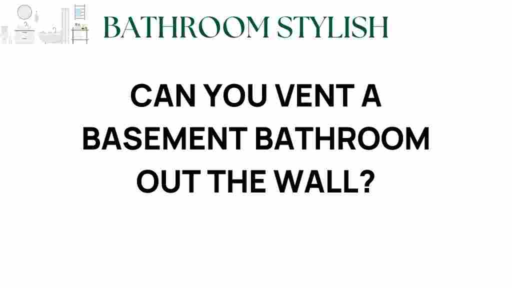 can-you-vent-a-basement-bathroom-out-the-wall