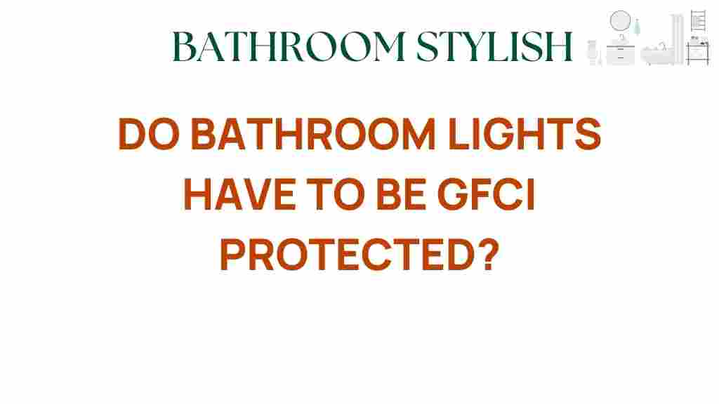 do-bathroom-lights-have-to-be-gfci-protected