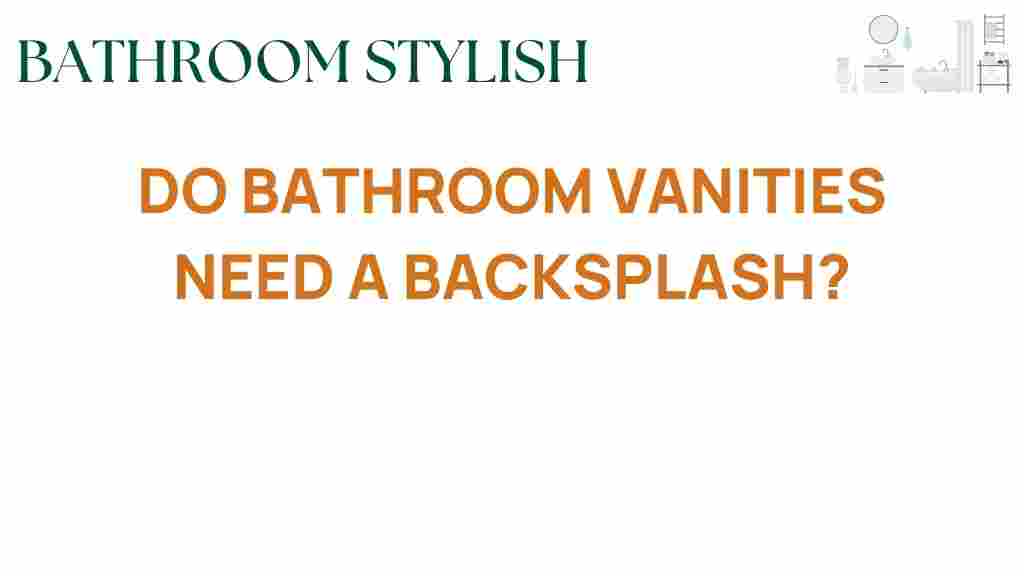 do-bathroom-vanities-need-backsplash