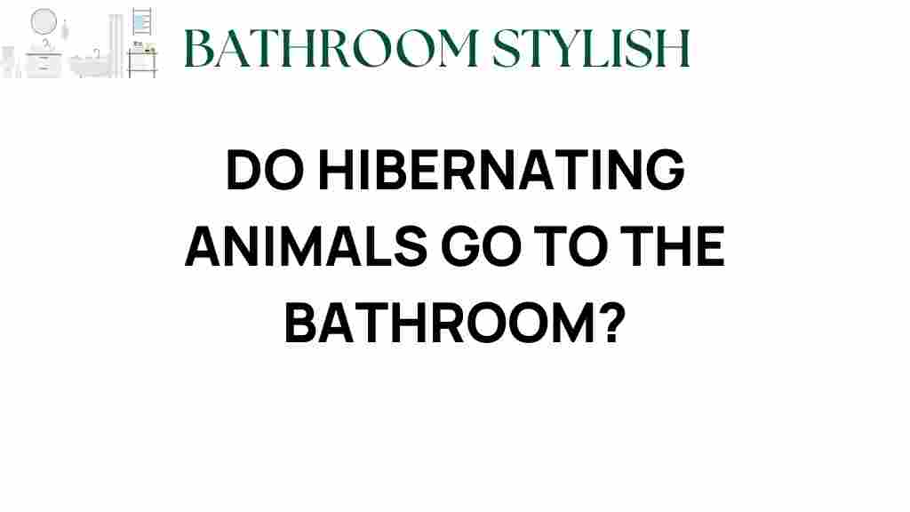 do-hibernating-animals-go-to-the-bathroom