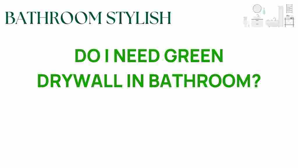 green-drywall-bathroom