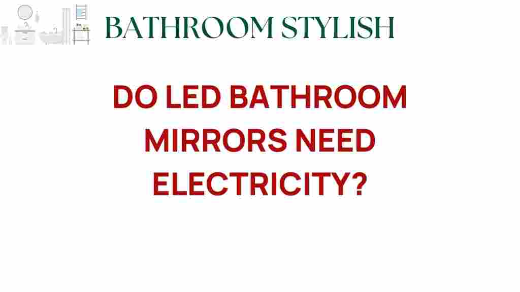 do-led-bathroom-mirrors-need-electricity
