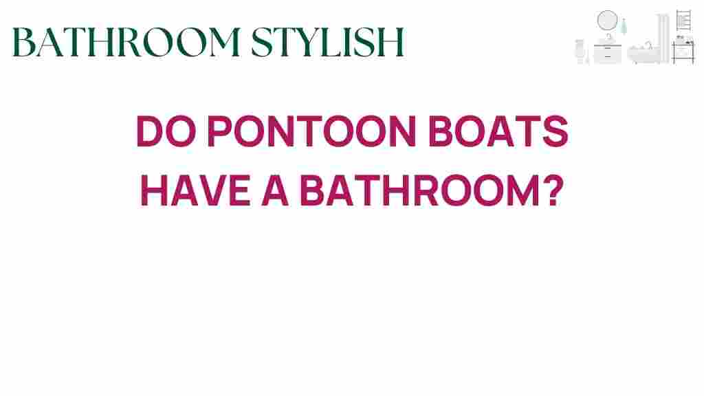do-pontoon-boats-have-a-bathroom