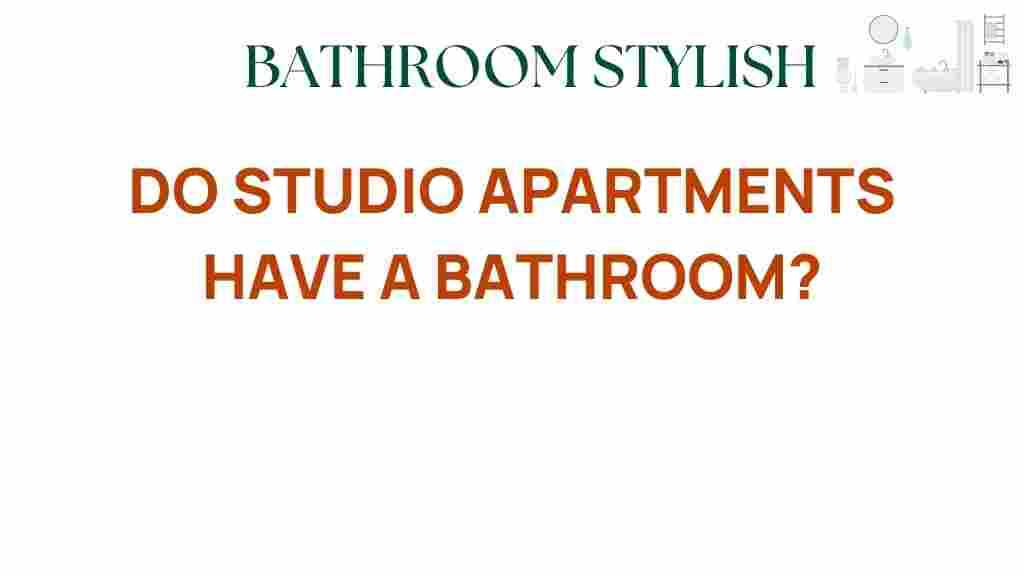 do-studio-apartments-have-a-bathroom