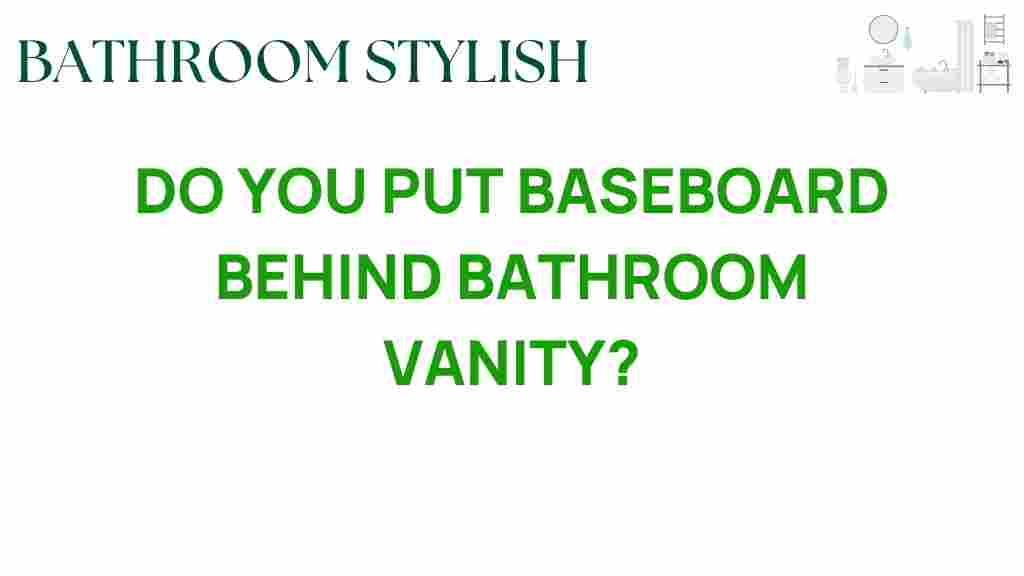 put-baseboard-behind-bathroom-vanity