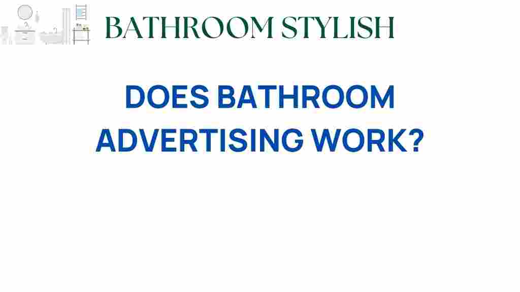 does-bathroom-advertising-work
