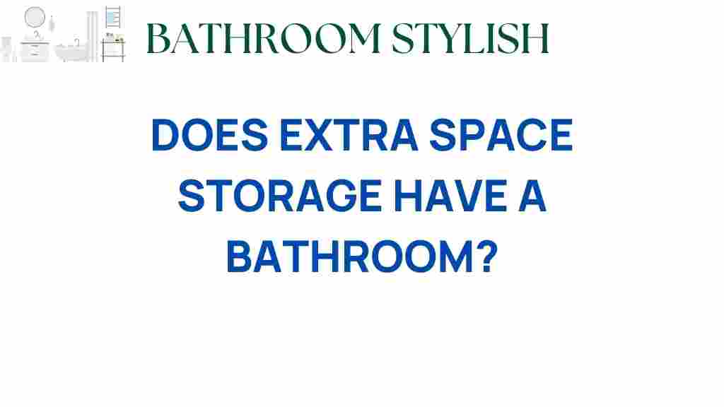 does-extra-space-storage-have-bathroom