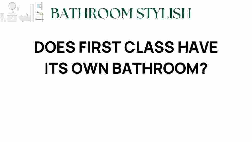 does-first-class-have-its-own-bathroom