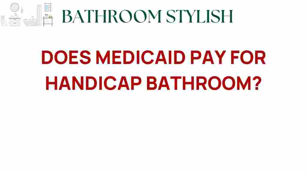 does-medicaid-pay-handicap-bathroom