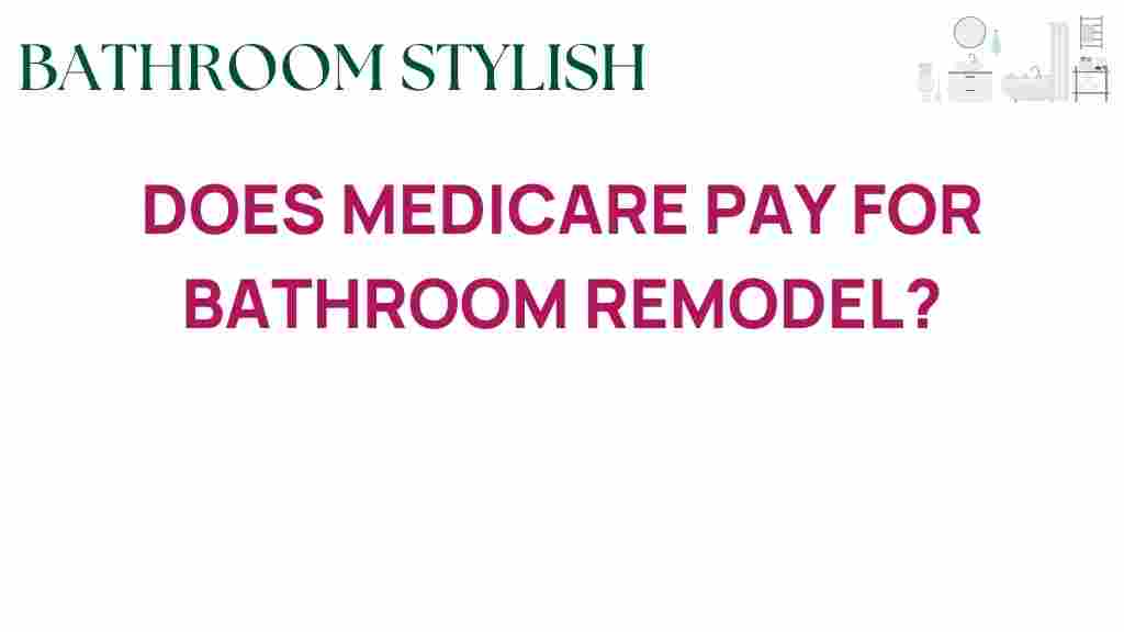 does-medicare-pay-bathroom-remodel