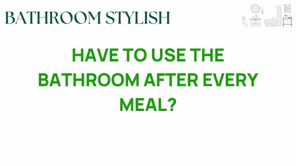 bathroom-after-every-meal