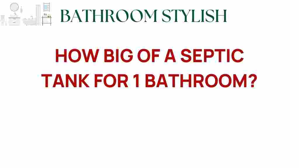 how-big-of-a-septic-tank-for-one-bathroom