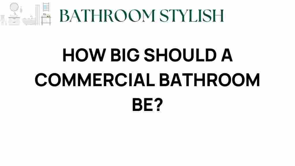 how-big-commercial-bathroom-be