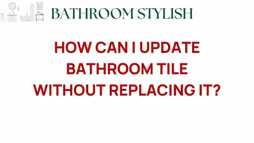 update-bathroom-tile-without-replacement
