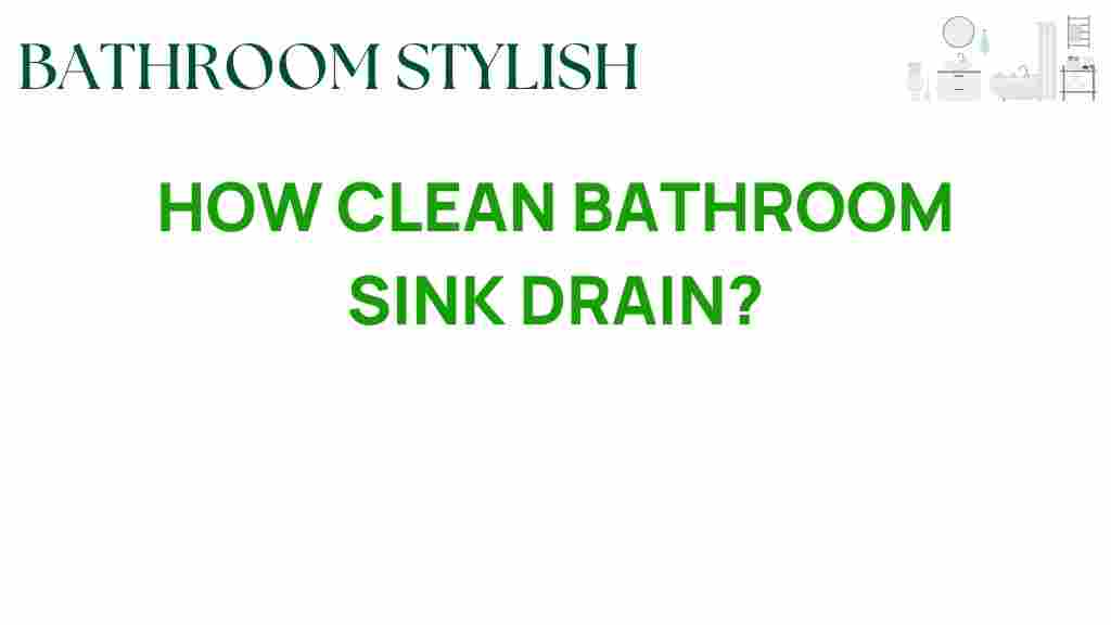 clean-bathroom-sink-drain