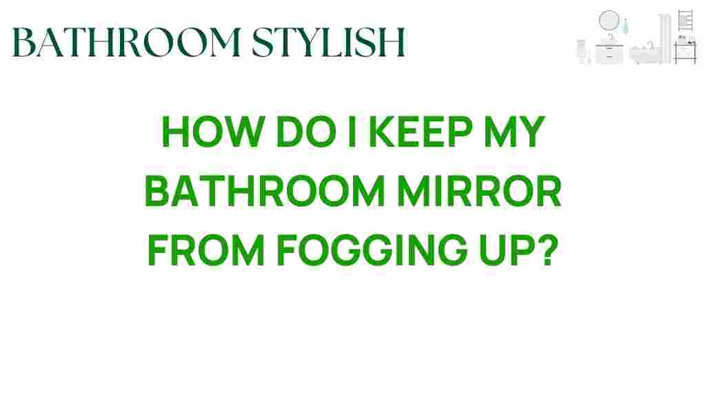 keep-bathroom-mirror-from-fogging
