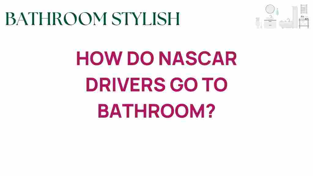 how-do-nascar-drivers-go-to-bathroom