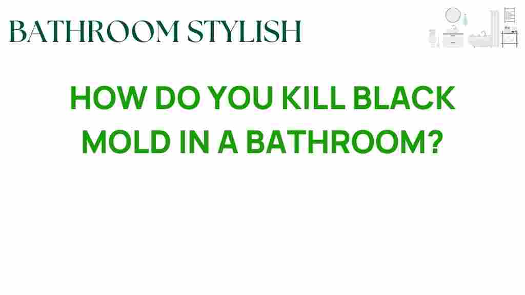 how-to-kill-black-mold-in-bathroom