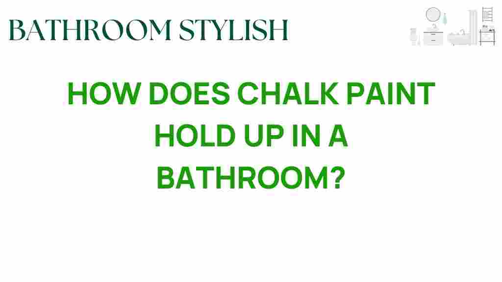 how-does-chalk-paint-hold-up-in-a-bathroom