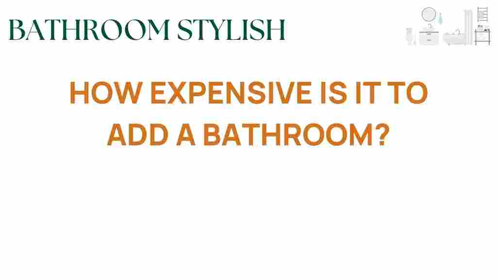 how-expensive-is-it-to-add-a-bathroom