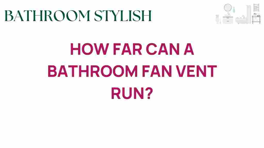 how-far-can-a-bathroom-fan-vent-run