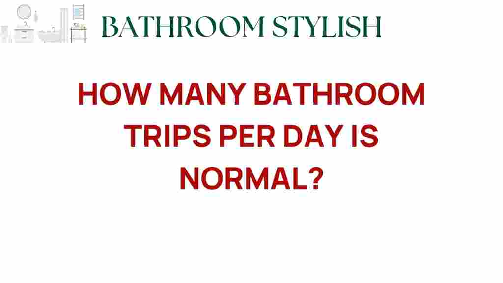how-many-bathroom-trips-per-day-is-normal