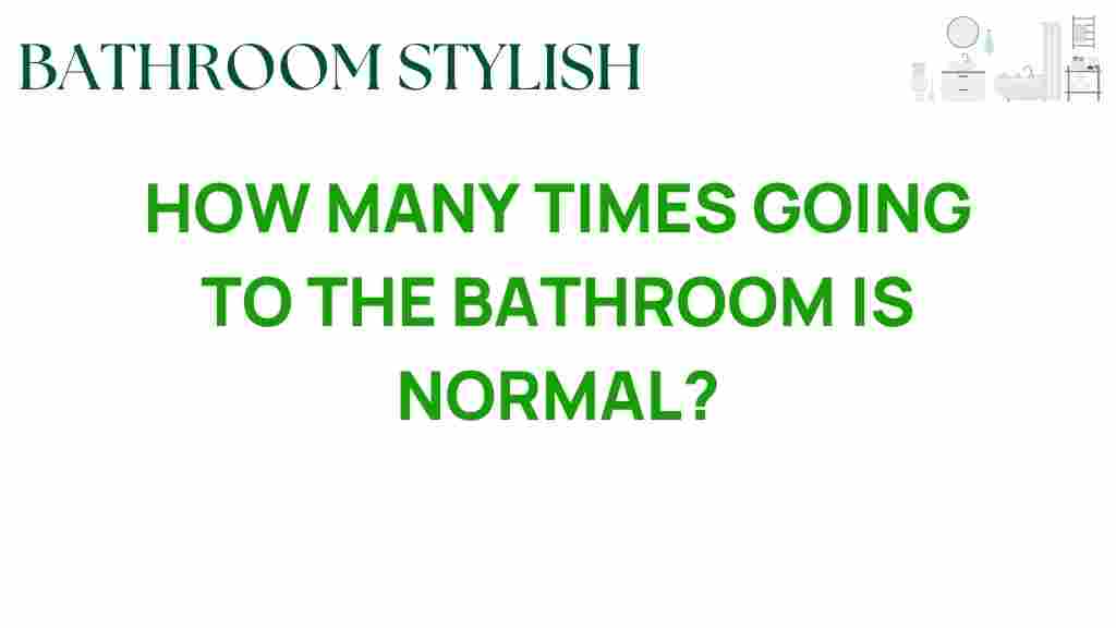 how-many-times-going-to-the-bathroom-is-normal