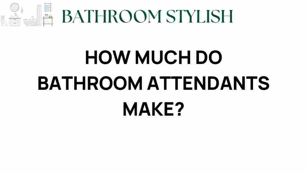 how-much-do-bathroom-attendants-make