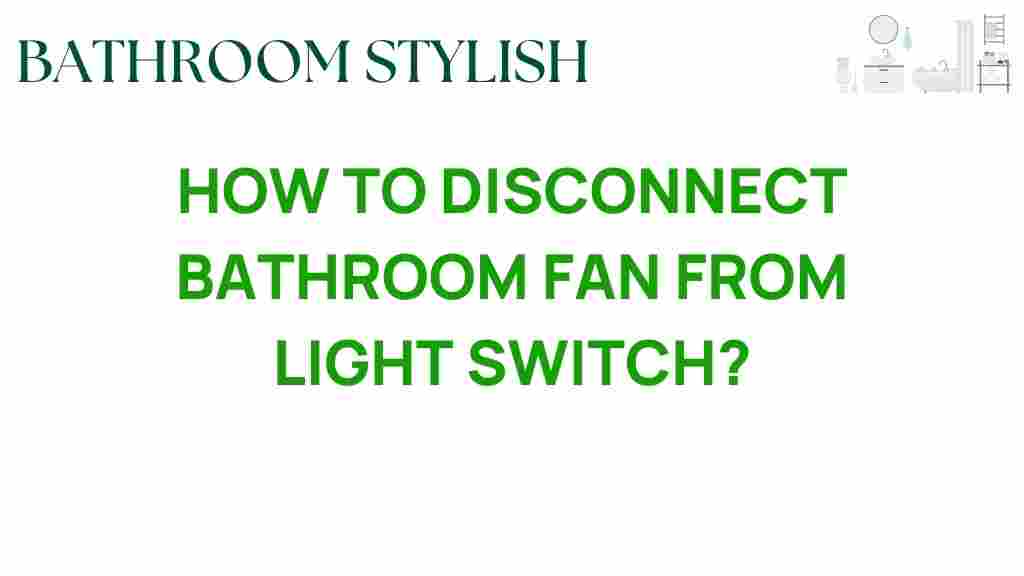 disconnect-bathroom-fan-light-switch