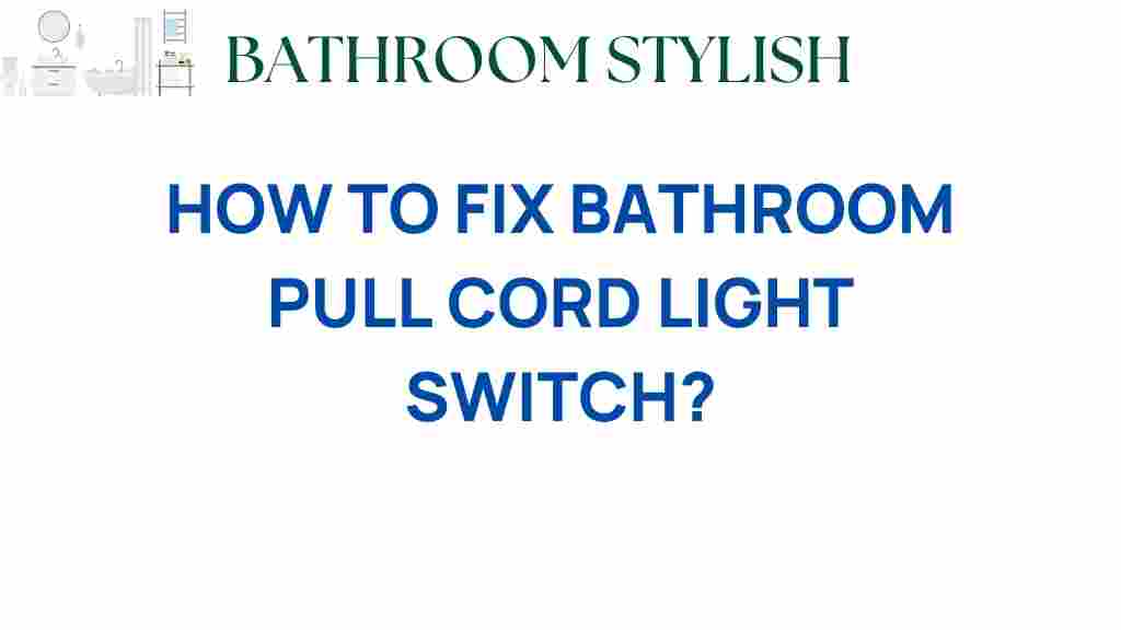 fix-bathroom-pull-cord-light-switch
