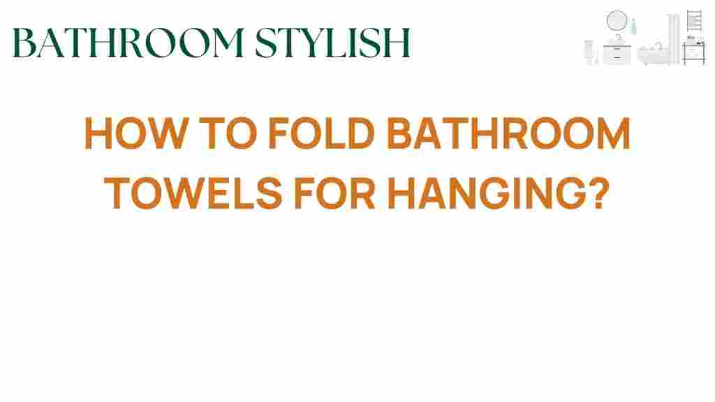 folding-bathroom-towels-for-hanging