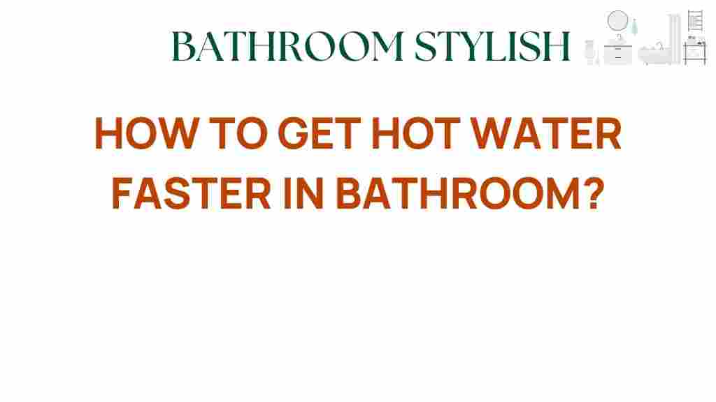 get-hot-water-faster-bathroom