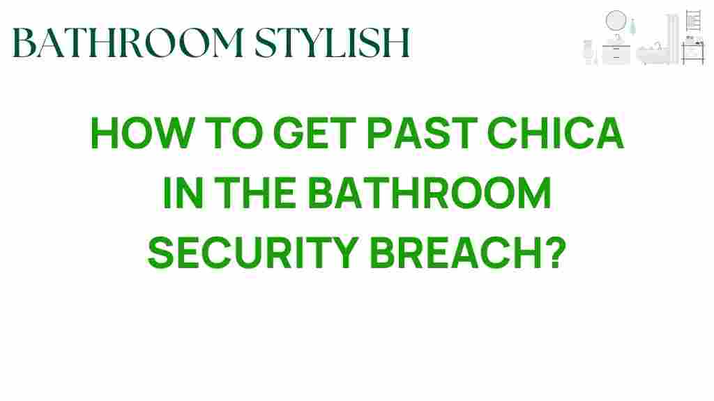 get-past-chica-bathroom-security-breach