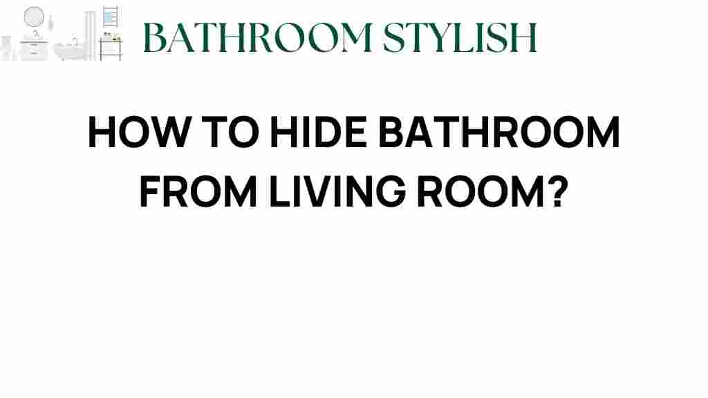 hide-bathroom-from-living-room