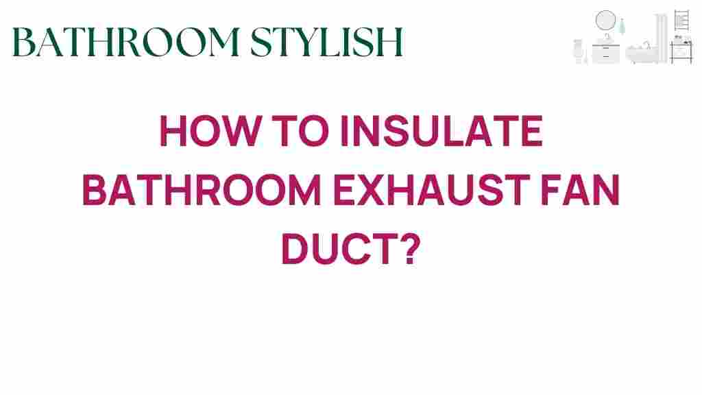 insulating-bathroom-exhaust-fan-duct