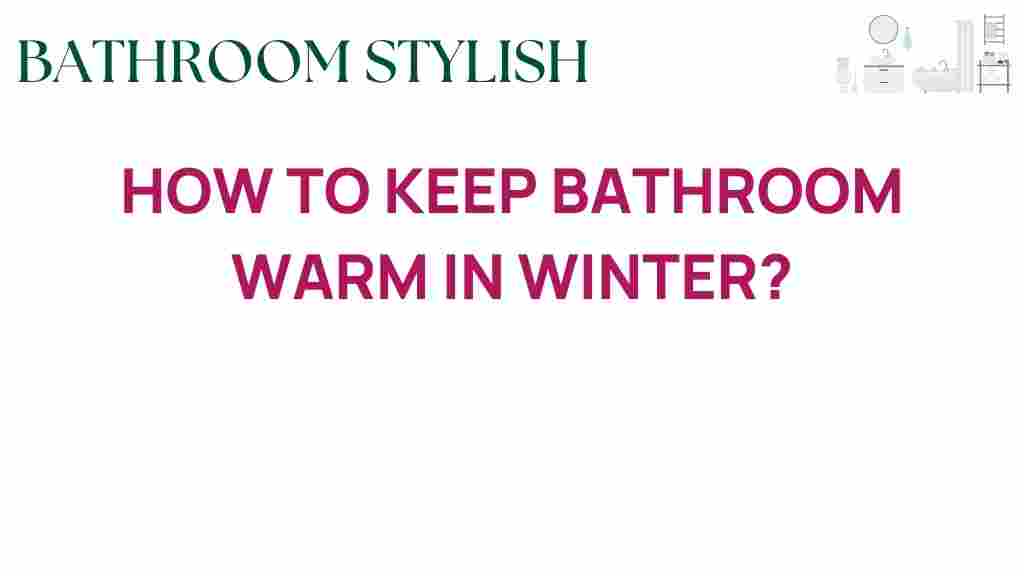keep-bathroom-warm-in-winter