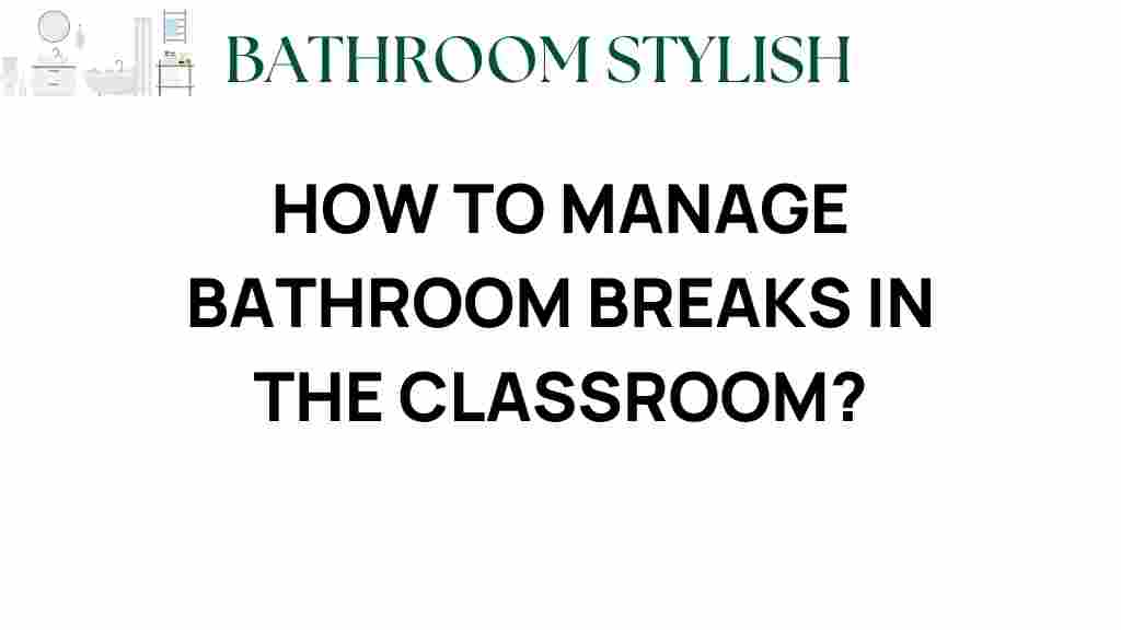 managing-bathroom-breaks-in-the-classroom