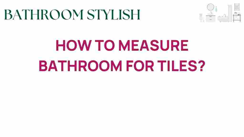 how-to-measure-bathroom-for-tiles